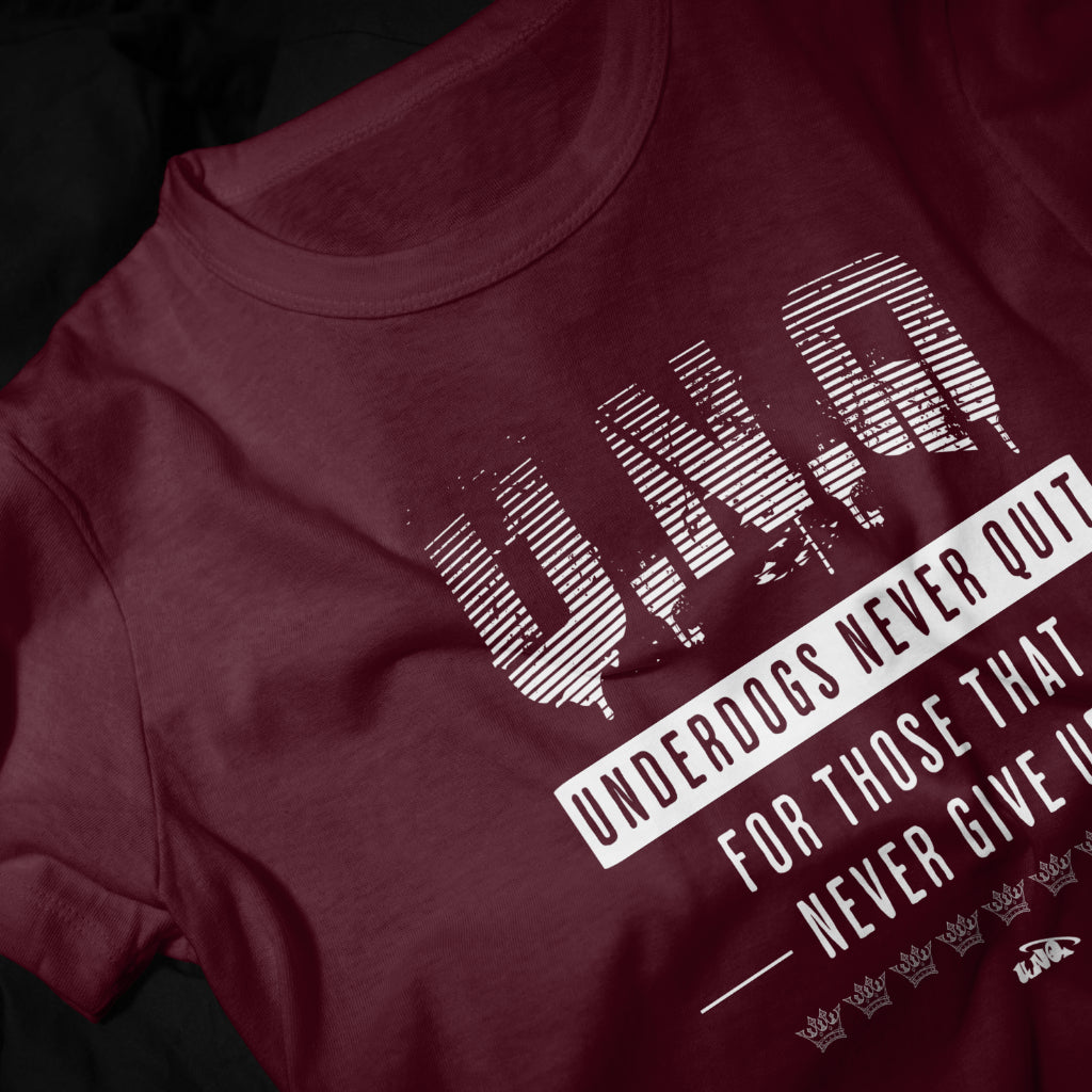 Underdogs Never Quit: Graphic T-Shirt (Maroon/Burgundy)