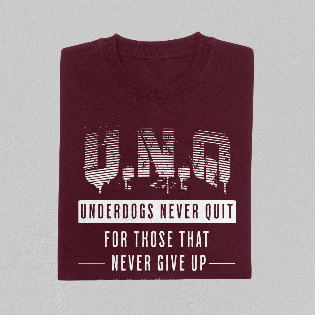 Underdogs Never Quit: Graphic T-Shirt (Maroon/Burgundy)